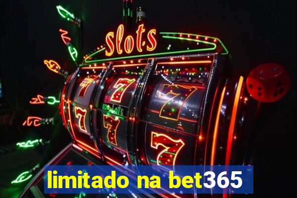 limitado na bet365